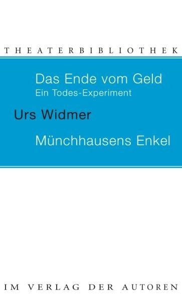 Das Ende vom Geld / M&uuml;nchhausens Enkel - Urs Widmer