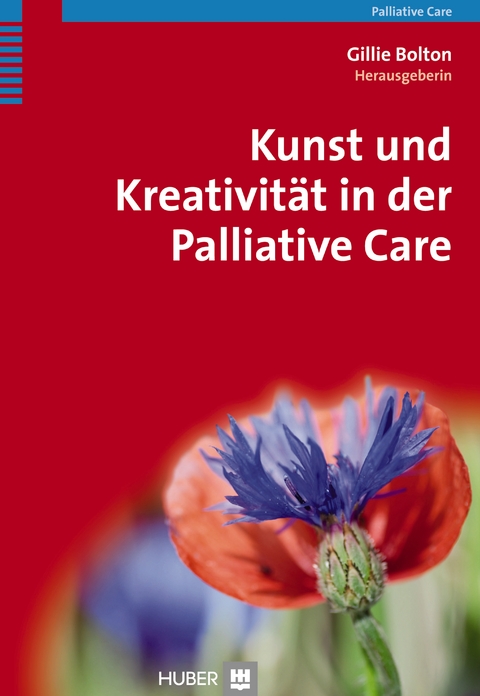Kunst und Kreativit&auml;t in der Palliative Care - Gillie Bolton