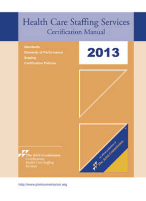 2013 Health Care Staffing Services Certification Manual
