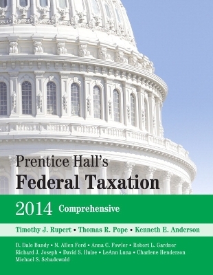 Prentice Hall's Federal Taxation 2014 Comprehensive - Timothy J. Rupert, Thomas R. Pope, Kenneth E. Anderson