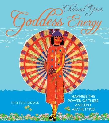 Channel Your Goddess Energy - Kirsten Riddle