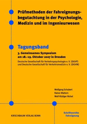 Pr&uuml;fmethoden der Fahreignungsbegutachtung in der Psychologie, Medizin und im Ingenieurwesen - Rainer Mattern, Wolf-R&uuml;diger Nickel, Wolfgang Schubert