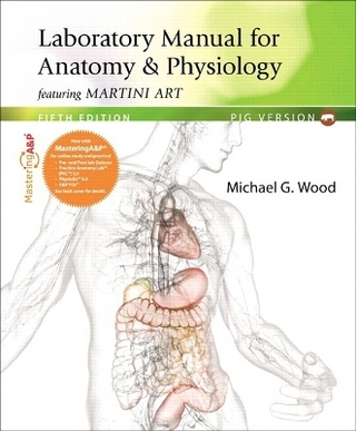 Laboratory Manual for Anatomy & Physiology featuring Martini Art, Pig Version Plus Mastering A&P with eText -- Access Card Package