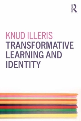 Transformative Learning and Identity - Knud Illeris