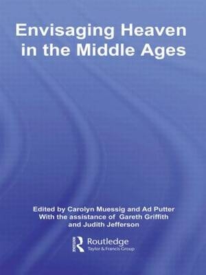 Envisaging Heaven in the Middle Ages - 