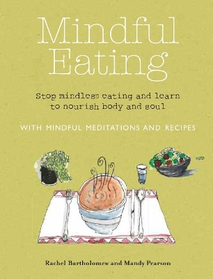Mindful Eating - Rachel Bartholomew, Mandy Pearson