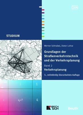 Grundlagen der Straßenverkehrstechnik und Verkehrsplanung