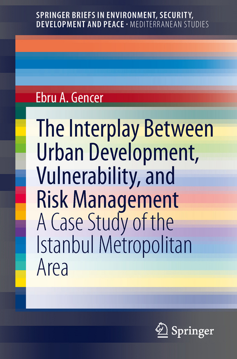 The Interplay between Urban Development, Vulnerability, and Risk Management - Ebru A. Gencer