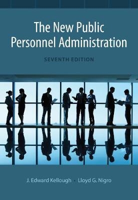 The New Public Personnel Administration - Felix Nigro, J. Kellough, Lloyd Nigro