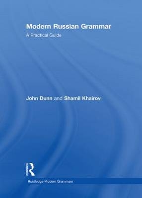 Modern Russian Grammar -  John Dunn,  Shamil Khairov