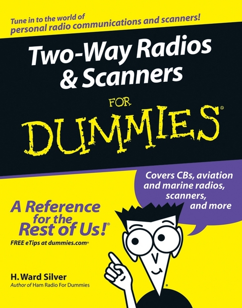 Two-Way Radios and Scanners For Dummies - H. Ward Silver