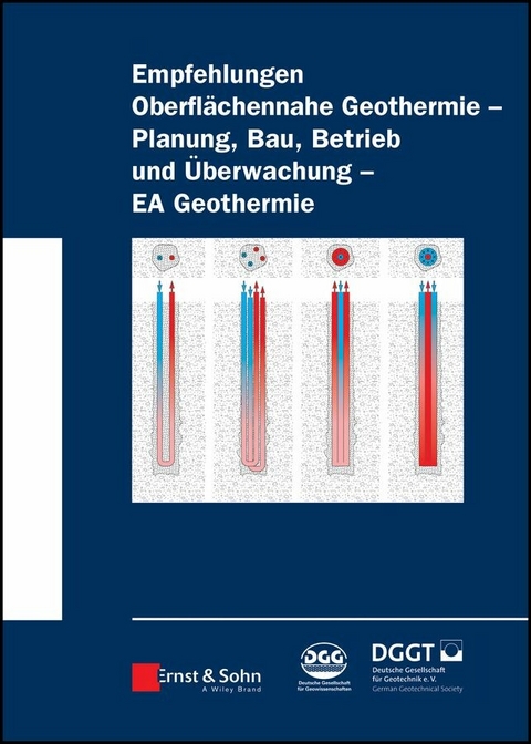 Empfehlung Oberfl&auml;chennahe Geothermie - Planung, Bau, Betrieb und &Uuml;berwachung - EA Geothermie