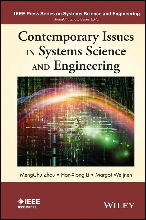 Contemporary Issues in Systems Science and Engineering - MengChu Zhou, Han-Xiong Li, Margot Weijnen