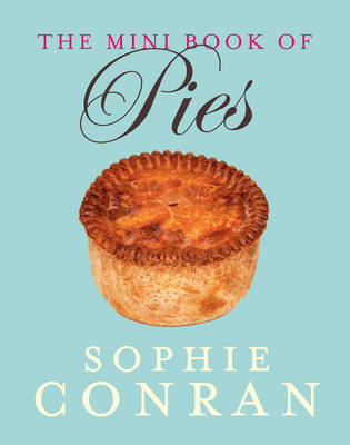 The Mini Book of Pies - Sophie Conran