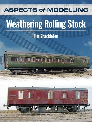Aspects of Modelling: Weathering Rolling Stock