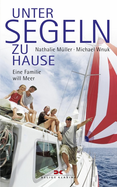 Unter Segeln zu Hause - Nathalie M&uuml;ller, Michael Wnuk
