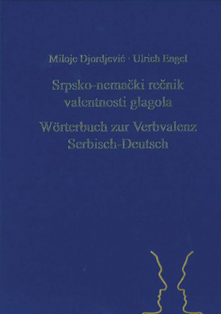 Srpsko-nemački rečnik valentnosti glagola. Woerterbuch zur Verbvalenz Serbisch-Deutsch