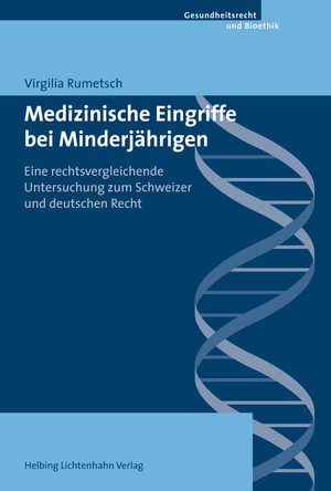 Medizinische Eingriffe bei Minderj&auml;hrigen - Virgilia Rumetsch