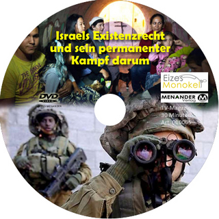 Eizes Monokel - Israels Existenzrecht und sein permanenter Kampf darum