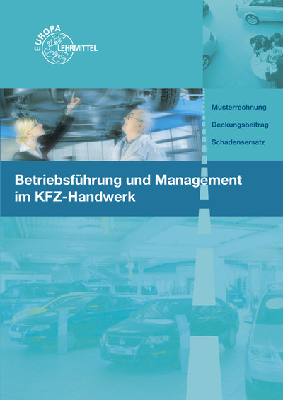 Betriebsf&uuml;hrung und Management im KFZ-Handwerk - Monika Heiser, Friedemann H&ouml;gerle, Thomas Psotka, Alois Wimmer