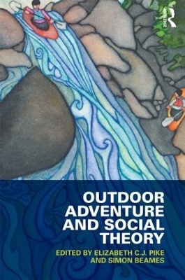 Outdoor Adventure and Social Theory - 