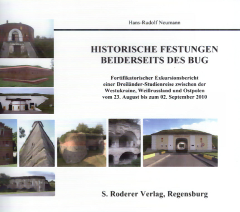 Historische Festungen beiderseits des Bug - Hans-Rudolf Neumann