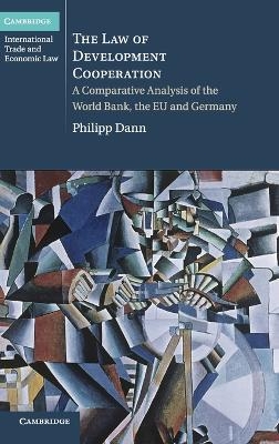 The Law of Development Cooperation - Philipp Dann