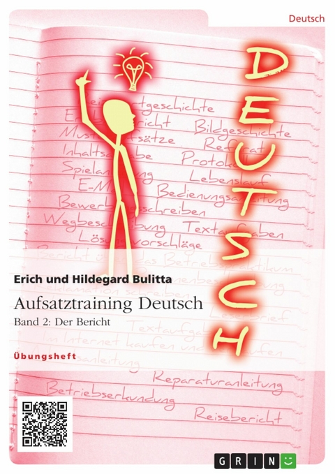 Aufsatztraining Deutsch - Band 2: Der Bericht -  Erich Bulitta,  Hildegard Bulitta