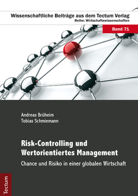 Risk-Controlling und Wertorientiertes Management - Tobias Schmiemann, Andreas Br&uuml;heim