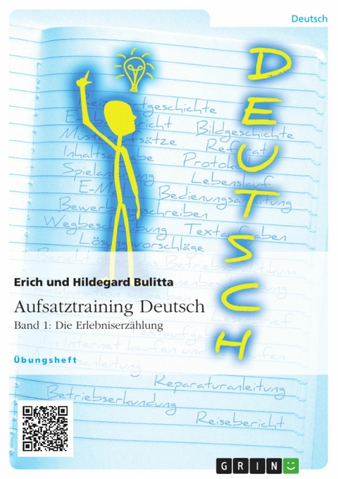 Aufsatztraining Deutsch - Band 1: Die Erlebniserz&auml;hlung -  Erich Bulitta,  Hildegard Bulitta