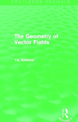 The Geometry of Vector Fields (Routledge Revivals)