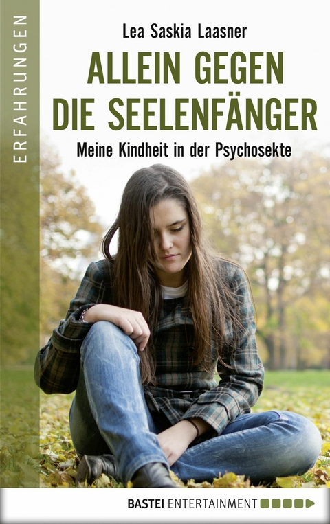 Allein gegen die Seelenf&auml;nger -  Lea Saskia Laasner,  Hugo Stamm