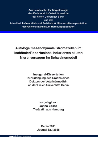Autologe mesenchymale Stromazellen im Isch&auml;mie/Reperfusions-induzierten akuten Nierenversagen im Schweinemodell - Janna Boche