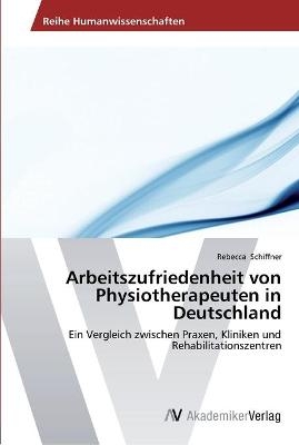 Arbeitszufriedenheit von Physiotherapeuten in Deutschland