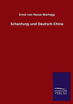 Schantung und Deutsch-China