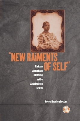 New Raiments of Self - Helen Bradley Foster