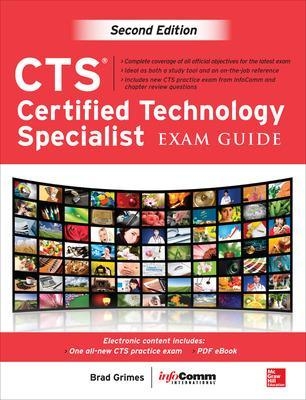 CTS Certified Technology Specialist Exam Guide, Second Edition - Brad Grimes, AVIXA Inc.