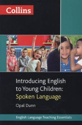 Introducing English to Young Children: Spoken Language - Opal Dunn