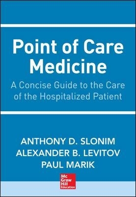 Point of Care Medicine - Anthony Slonim, Alexander Levitov