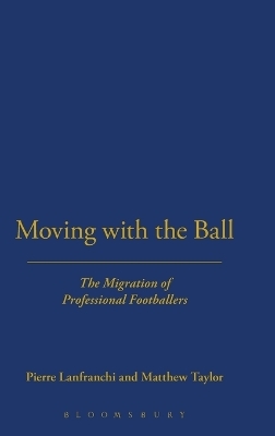 Moving with the Ball - Pierre Lanfranchi, Matthew Taylor
