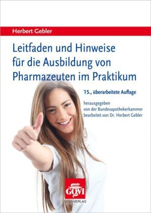 Leitfaden und Hinweise für die Ausbildung zum Pharmazeuten im Praktikum