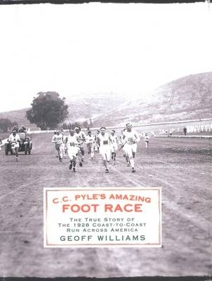 C. C. Pyle's Amazing Foot Race