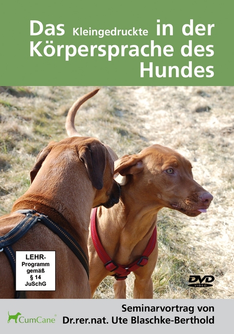 Das Kleingedruckte in der K&ouml;rpersprache des Hundes - Ute Blaschke-Berthold