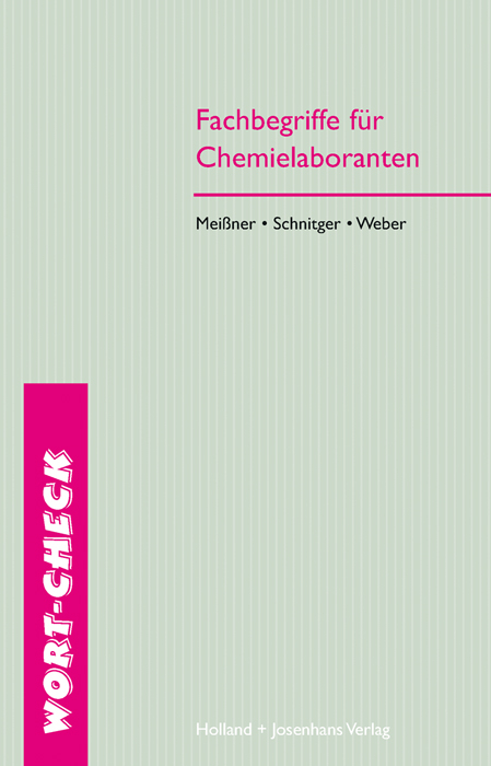 Fachbegriffe f&uuml;r Chemielaboranten - Sabine Meissner, Henning Schnitger, Matthias Weber