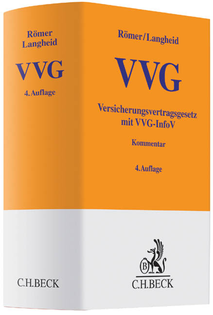 Versicherungsvertragsgesetz - Wolfgang R&ouml;mer, Theo Langheid, Roland Rixecker