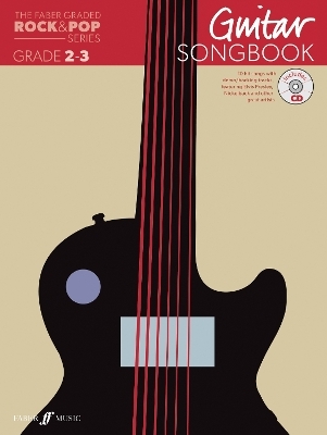 The Faber Graded Rock & Pop Series Guitar Songbook: Grades 2-3