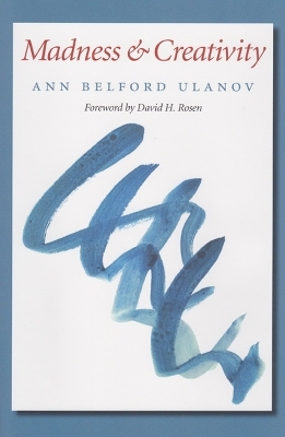 Madness and Creativity - Ann Belford Ulanov