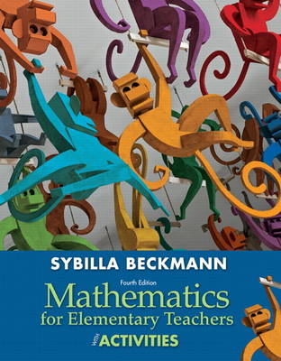 Mathematics for Elementary Teachers, plus MyMathLab with Pearson eText - Sybilla Beckmann,  Pearson Education