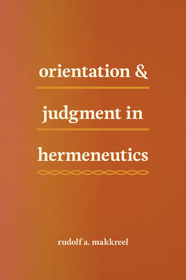 Orientation and Judgment in Hermeneutics