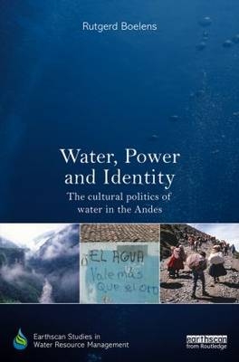 Water, Power and Identity -  Rutgerd Boelens